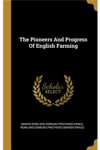 The Pioneers And Progress Of English Farming