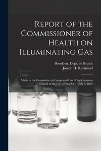 Report of the Commissioner of Health on Illuminating Gas