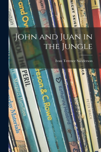 John and Juan in the Jungle