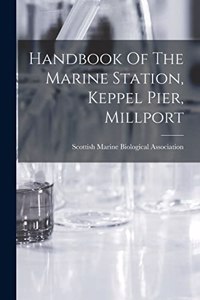 Handbook Of The Marine Station, Keppel Pier, Millport