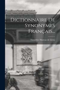 Dictionnaire De Synonymes Français...