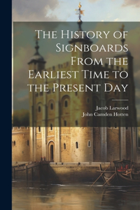 History of Signboards From the Earliest Time to the Present Day
