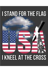 I Stand For The Flag I Kneel At The Cross