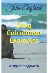 Drug Calculation Examples