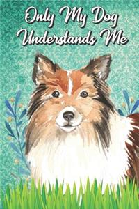 Only My Dog Understands Me