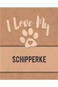 I Love My Schipperke