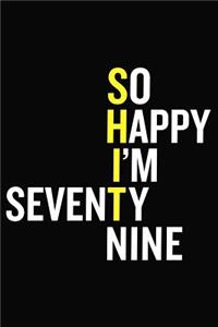 So Happy I'm Seventy Nine
