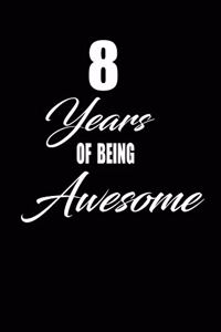 8 years of being awesome