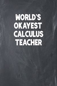 World's Okayest Calculus Teacher