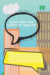 Blank Comic Book Variety of Templates