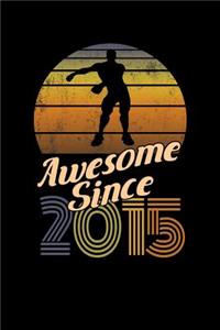 Awesome Since 2015