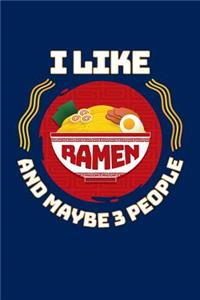 I Like Ramen and Maybe 3 People