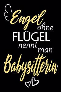 Engel Ohne Flügel Nennt Man Babysitterin