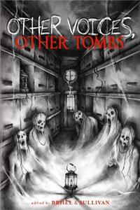 Other Voices, Other Tombs