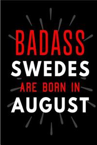 Badass Swedes Are Born In August