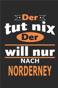 Der tut nix Der will nur nach Norderney
