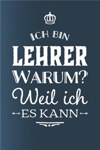 Lehrer weil ich es kann