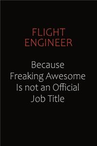 Flight Engineer Because Freaking Awesome Is Not An Official Job Title