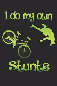 I Do My Own Stunts
