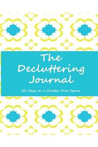 The Decluttering Journal 30 Steps to a Clutter-Free Space