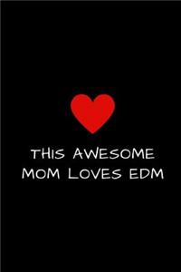 This Awesome Mom Loves EDM