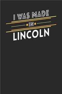 I Was Made In Lincoln