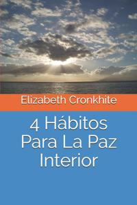 4 Hábitos Para La Paz Interior