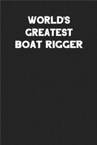 World's Greatest Boat Rigger