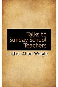 Talks to Sunday School Teachers