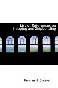 List of References on Shipping and Shipbuilding