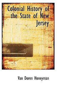 Colonial History of the State of New Jersey