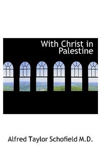 With Christ in Palestine