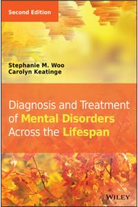 Diagnosis and Treatment of Mental Disorders Across the Lifespan