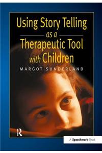 Using Story Telling as a Therapeutic Tool with Children