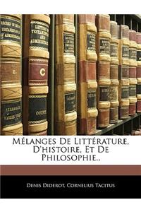 Mélanges De Littérature, D'histoire, Et De Philosophie..