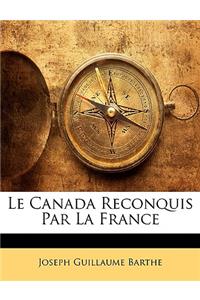 Le Canada Reconquis Par La France