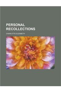 Personal Recollections