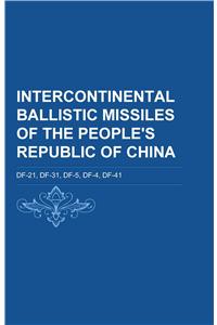 Intercontinental Ballistic Missiles of the People's Republic of China
