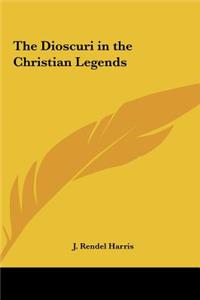 The Dioscuri in the Christian Legends