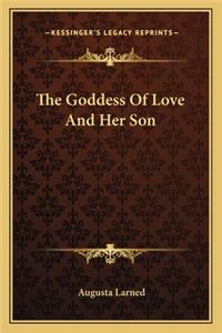 The Goddess Of Love And Her Son