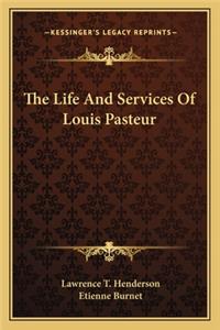 Life and Services of Louis Pasteur