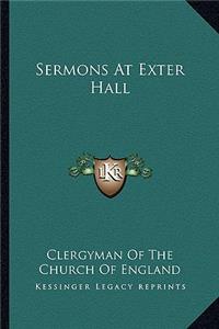 Sermons At Exter Hall