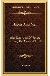 Habits and Men