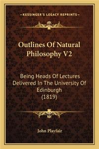Outlines Of Natural Philosophy V2