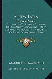 New Latin Grammar