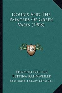 Douris and the Painters of Greek Vases (1908)