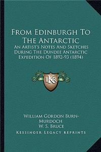 From Edinburgh to the Antarctic