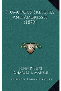 Humorous Sketches and Addresses (1879)