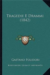 Tragedie E Drammi (1842)