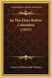 In The Days Before Columbus (1921)